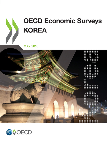 OECD Economic Surveys: Korea 2016 -  Collectif - OCDE / OECD