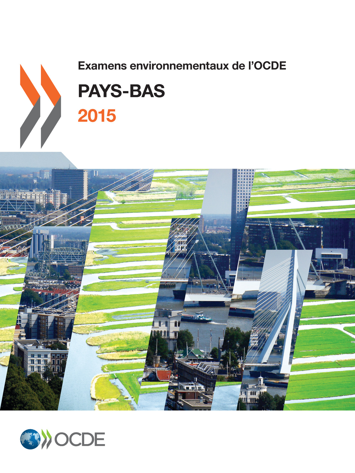 Examens environnementaux de l'OCDE : Pays-Bas 2015 -  Collectif - OCDE / OECD