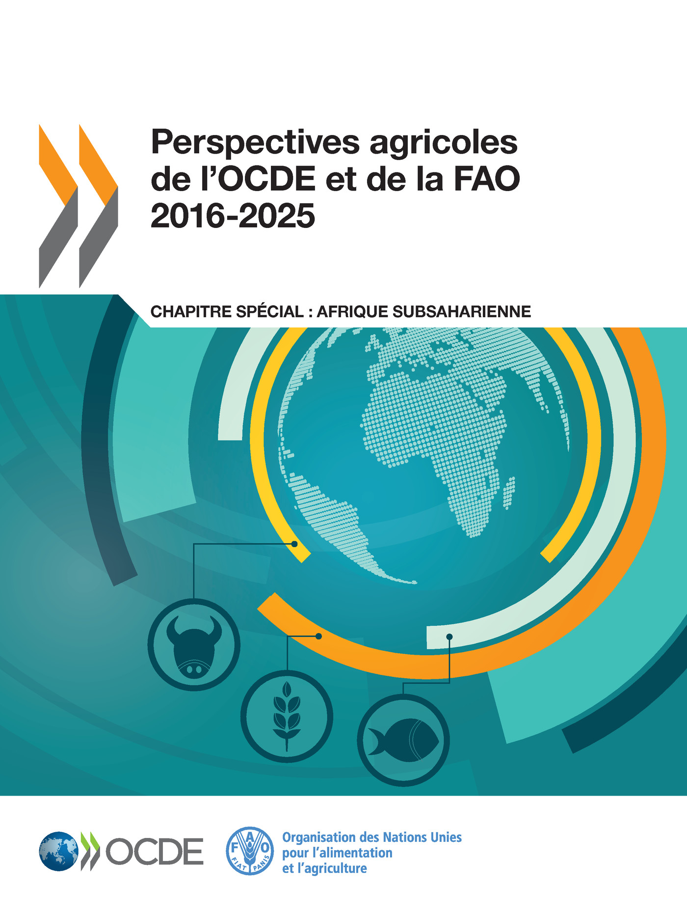 Perspectives agricoles de l'OCDE et de la FAO 2016-2025 -  Collectif - OCDE / OECD