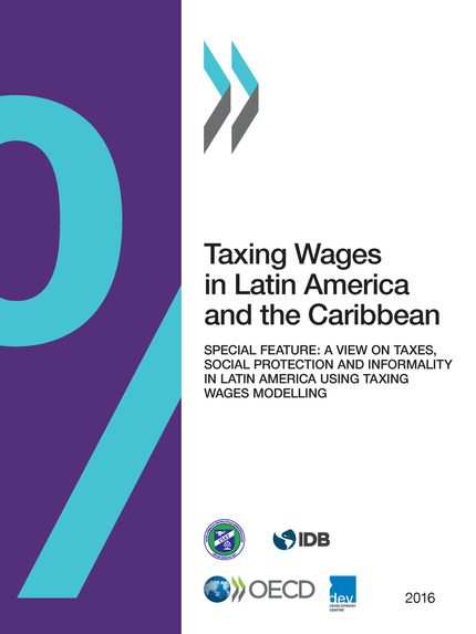 Taxing Wages in Latin America and the Caribbean 2016 -  Collectif - OCDE / OECD