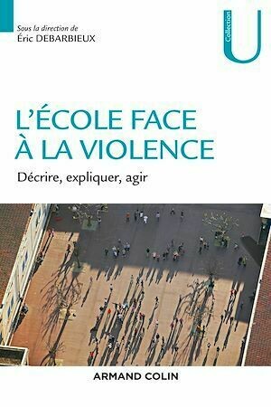 L'école face à la violence - Éric Debarbieux - Armand Colin