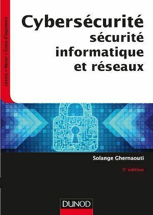 Cybersécurité - 5e éd. - Solange Ghernaouti - Dunod