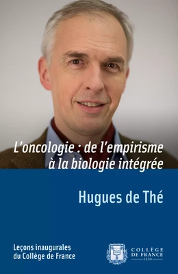 L’oncologie : de l’empirisme à la biologie intégrée