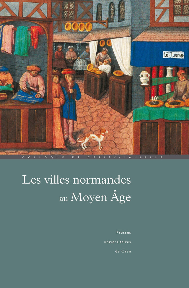 Les Villes normandes au Moyen Âge -  - Presses universitaires de Caen