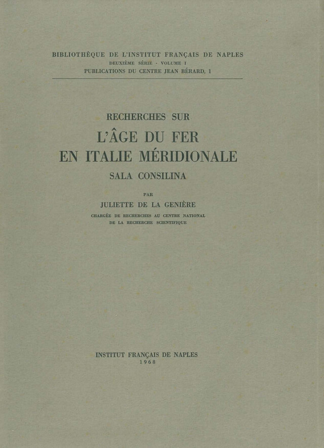 Recherches sur l'Âge du fer en Italie méridionale - Juliette de la Genière - Publications du Centre Jean Bérard