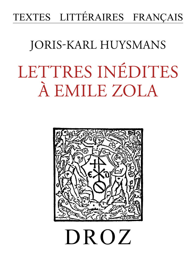 Lettres inédites à Emile Zola - Joris-Karl Huysmans - Librairie Droz