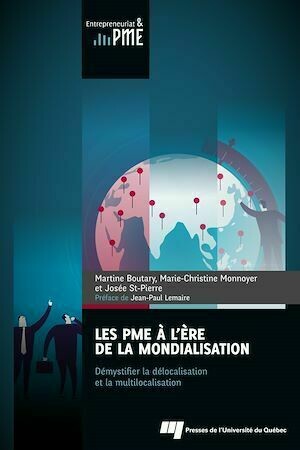 Les PME à l'ère de la mondialisation - Josée St-Pierre, Martine Boutary, Marie-Christine Monnoyer - Presses de l'Université du Québec