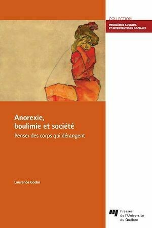 Anorexie, boulimie et société - Laurence Godin - Presses de l'Université du Québec