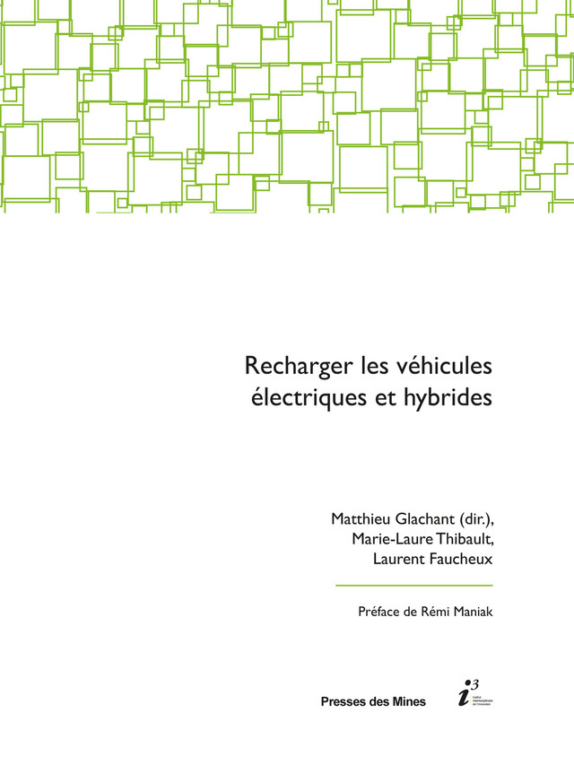 Recharger les véhicules électriques et hybrides - Matthieu Glachant, Marie Laure Thibault, Laurent Faucheux - Presses des Mines via OpenEdition