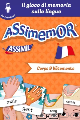 Assimemor - Le mie prime parole in francese: Corps et Vêtements