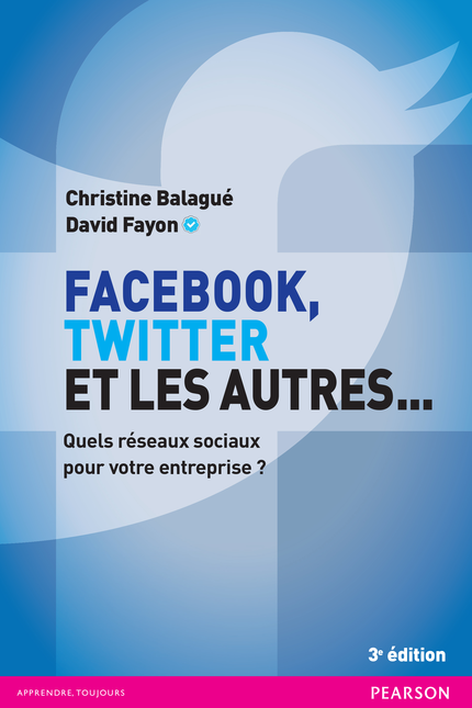 Facebook, Twitter et les autres - Christine Balagué, David Fayon - Pearson