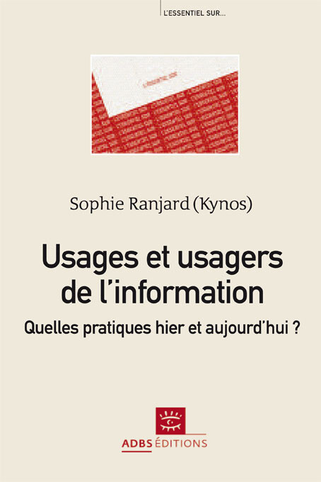 Usages et usagers de l’information - Sophie Ranjard - ADBS