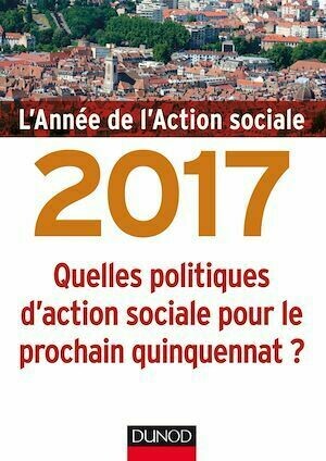 L'année de l'action sociale 2017 - Jean-Yves Guéguen - Dunod