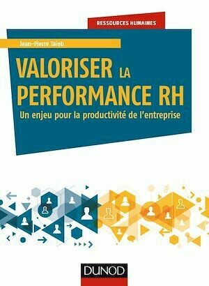 Valoriser la performance RH - Jean-Pierre Taïeb - Dunod
