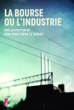 La Bourse ou l'industrie