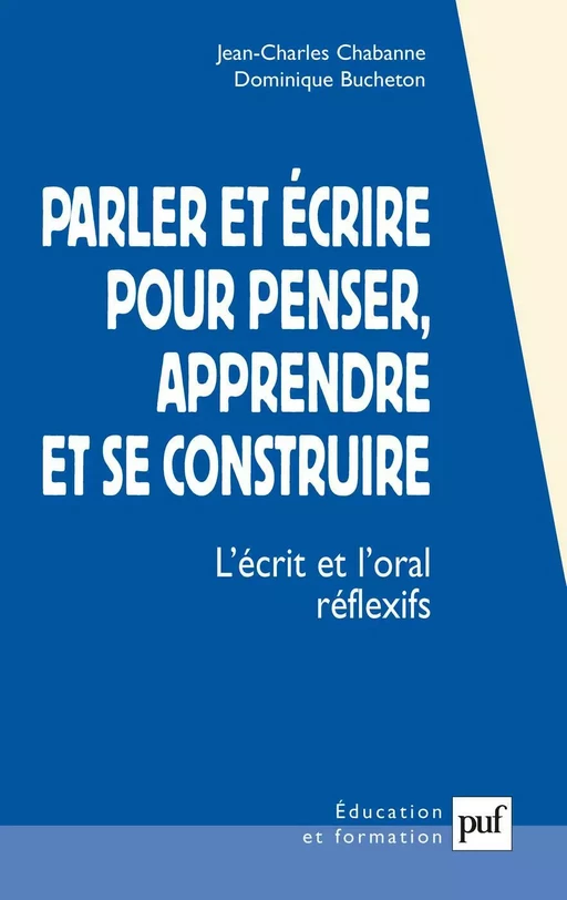 Parler et écrire pour penser, apprendre et se construire - Dominique Bucheton, Jean-Charles Chabanne - Humensis