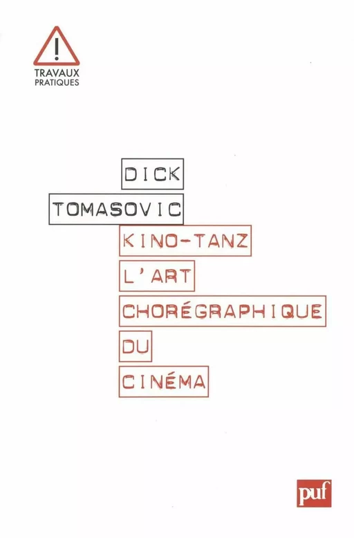 Kino-Tanz. L'art chorégraphique du cinéma - Dick Tomasovic - Humensis