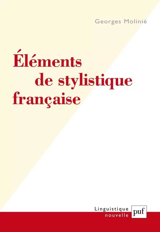 Éléments de stylistique française - Georges Molinié - Humensis