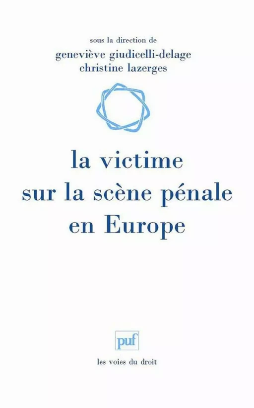 La victime sur la scène pénale en Europe - Geneviève Giudicelli-Delage - Humensis