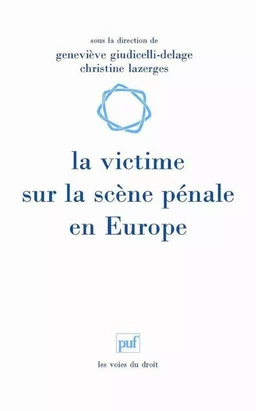 La victime sur la scène pénale en Europe