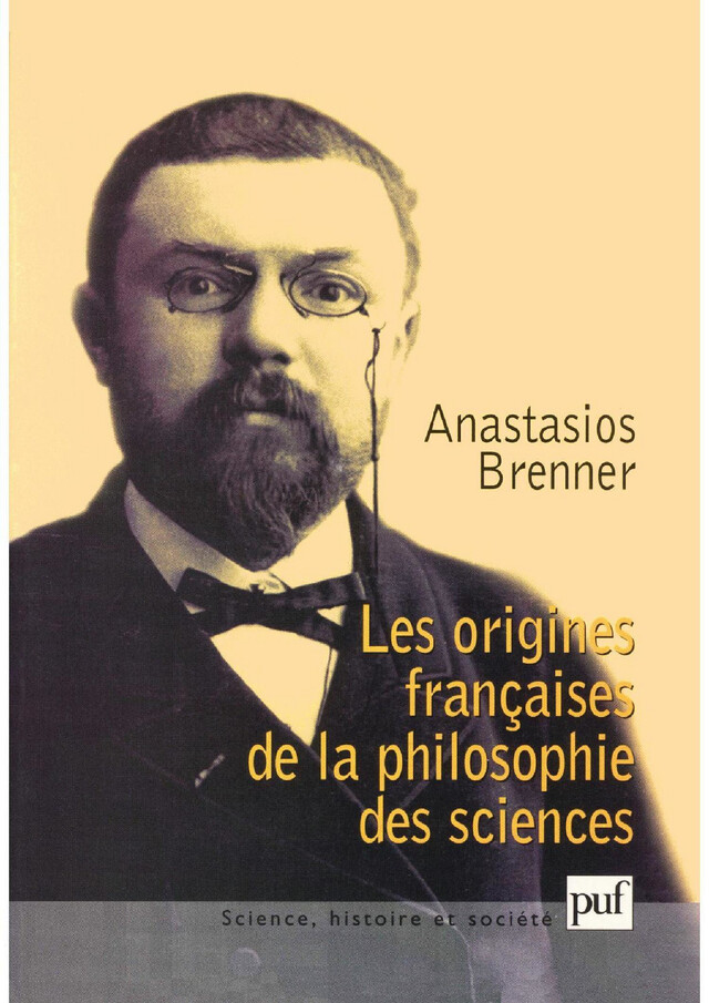 Les origines françaises de la philosophie des sciences - Anastasios Brenner - Presses Universitaires de France