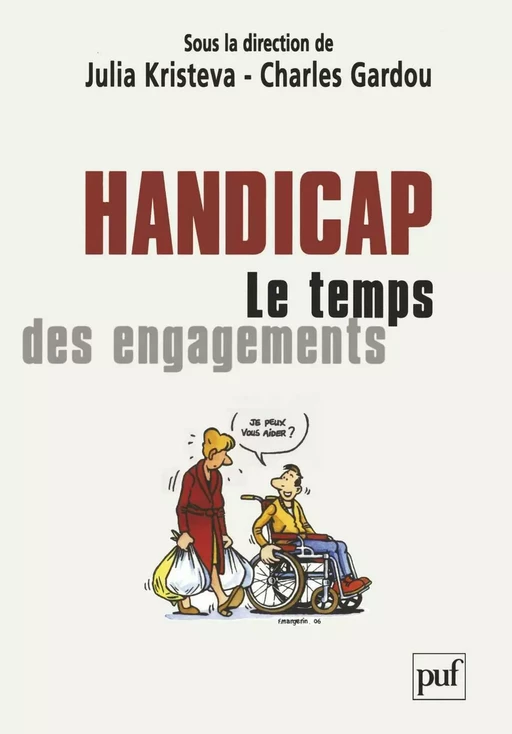 Handicap : le temps des engagements - Julia Kristeva, Charles Gardou - Humensis