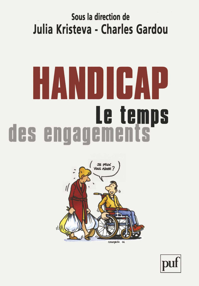 Handicap : le temps des engagements - Julia Kristeva, Charles Gardou - Presses Universitaires de France