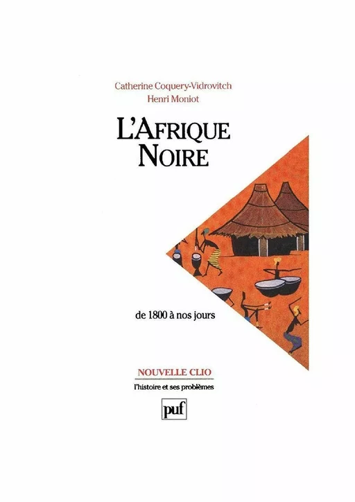 L'Afrique noire, de 1800 à nos jours - Catherine Coquery-Vidrovitch, Henri Moniot - Humensis