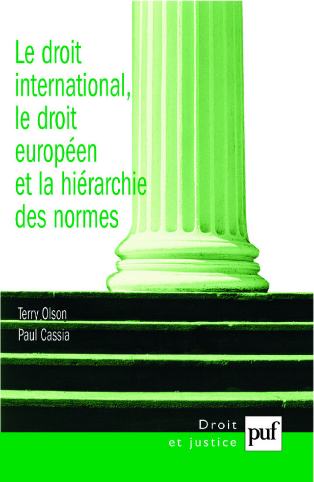 Le droit international, le droit européen et la hiérarchie des normes - Paul Cassia - Presses Universitaires de France