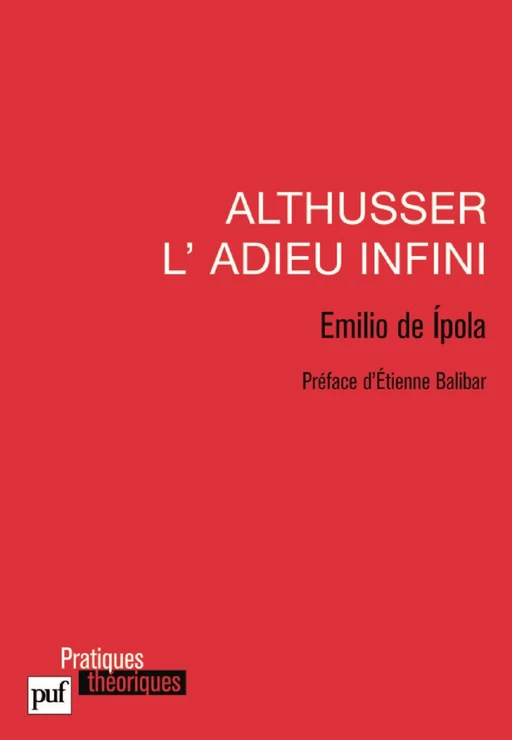 Althusser, l'adieu infini - Emilio De Ipola - Humensis