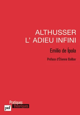 Althusser, l'adieu infini