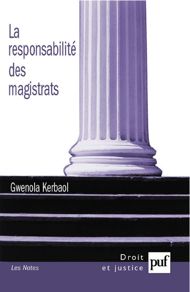 La responsabilité des magistrats - Gwenola Kerbaol - Presses Universitaires de France