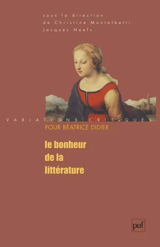 Le bonheur de la littérature - Jacques Neefs, Christine Montalbetti - Humensis