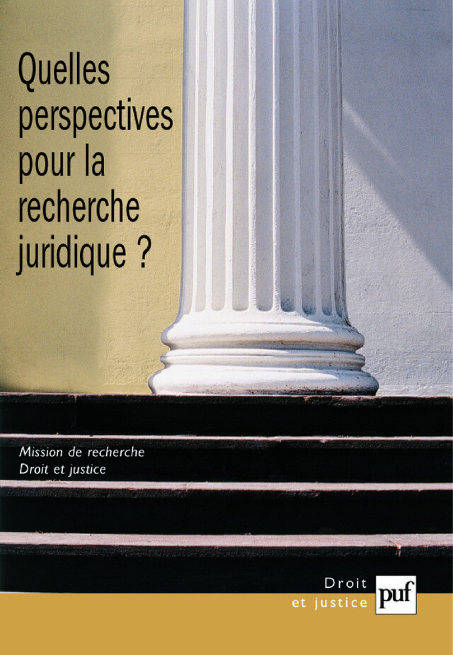 Quelles perspectives pour la recherche juridique ? -  - Presses Universitaires de France