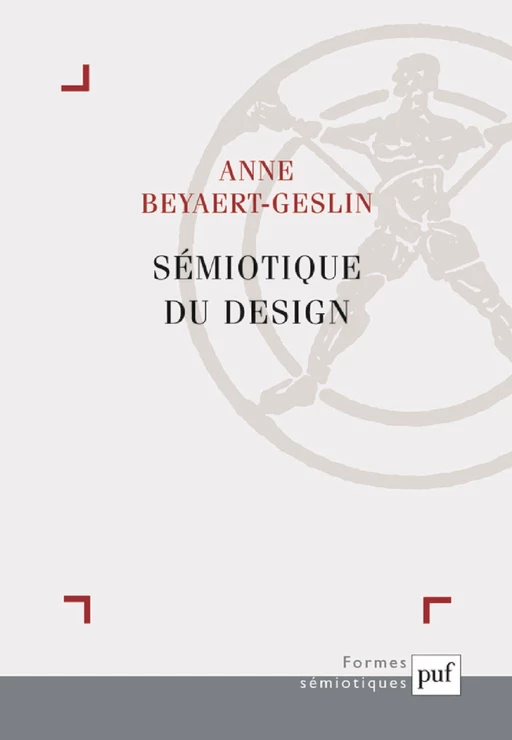 Sémiotique du design - Anne BEYAERT-GESLIN - Humensis