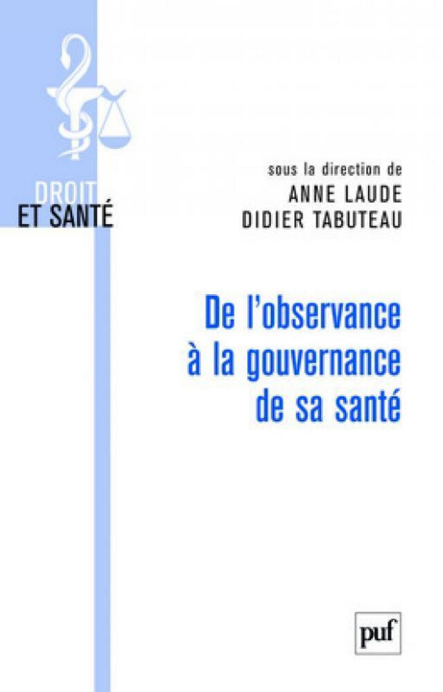 De l'observance à la gouvernance de sa santé - Anne Laude, Didier Tabuteau - Presses Universitaires de France
