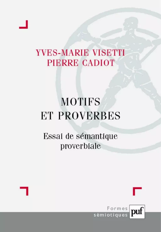 Motifs et proverbes - Pierre Cadiot, Yves-Marie Visetti - Humensis