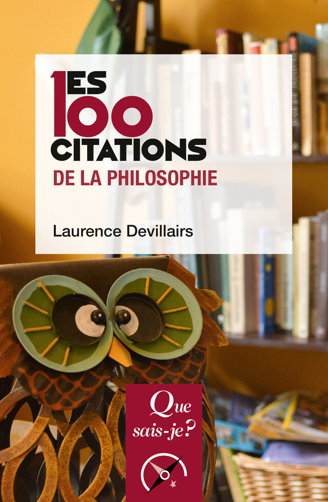 Les 100 citations de la philosophie - Laurence Devillairs - Presses Universitaires de France