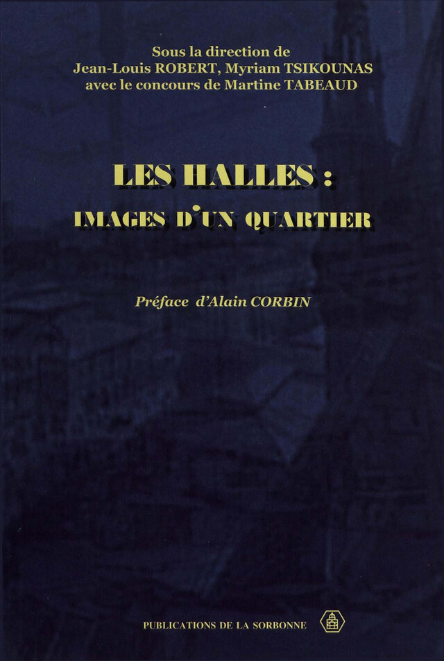 Les Halles -  - Éditions de la Sorbonne