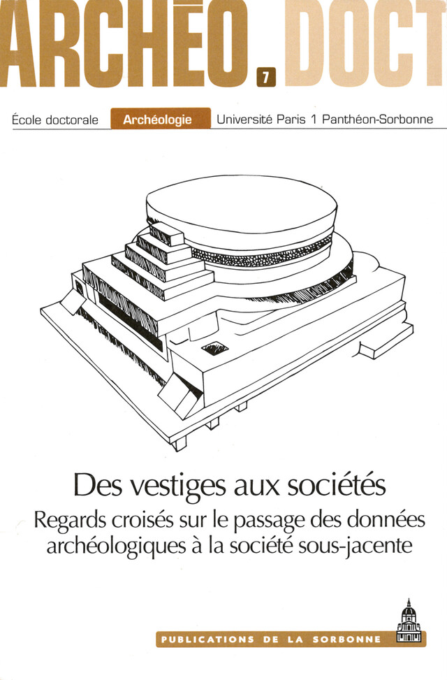 Des vestiges aux sociétés -  - Éditions de la Sorbonne