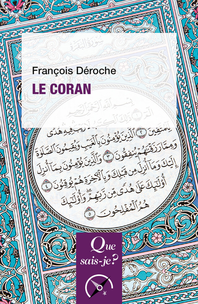 Le Coran - François Déroche - Que sais-je ?