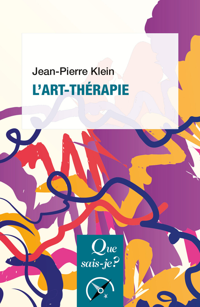 L'art-thérapie - Jean-Pierre Klein - Presses Universitaires de France
