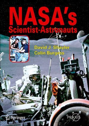 NASA's Scientist-Astronauts - Shayler David, Colin Burgess - Praxis