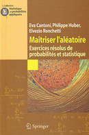 Maîtriser l'aléatoire. Exercices résolus de probabilités & statistique