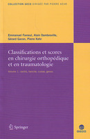 Classifications & scores en chirurgie orthopédique & en traumatologie, Vol. 1: Hanche, genou, rachis