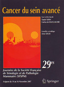 Cancer du sein avancé : 29es journées de la Société Française de Sénologie & de pathologie mammaire (SFSPM) Avignon du 14 au 16 novembre 2007