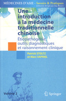 Une introduction à la médecine traditionnelle chinoise. Tome 2. Étiopathogénie, outils diagnostiques et raisonnement clinique