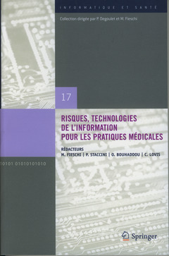 Risques, technologies de l'information pour les pratiques médicales (Informatique et santé 17) - M. FIESCHI, P. STACCINI, O. BOUHADDOU, C. LOVIS - Springer