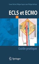 ECLS et ECMO : guide pratique