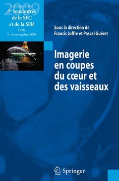 Imagerie en coupes du coeur et des vaisseaux - Pascal GUÉRET, Francis JOFFRE - Springer